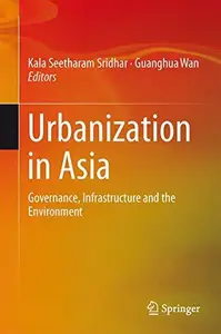 Urbanization in Asia Governance, Infrastructure and the Environment