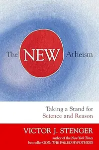 The New Atheism Taking a Stand for Science and Reason