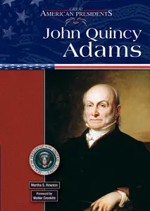 John Quincy Adams (Great American Presidents)