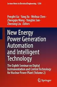 New Energy Power Generation Automation and Intelligent Technology The Eighth Seminar on Digital Instrumentation and Con