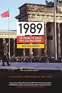 1989 The Struggle to Create Post-Cold War Europe – Updated Edition