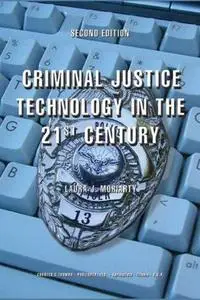 Criminal Justice Technology In The 21st Century