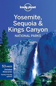 Lonely Planet Yosemite, Sequoia & Kings Canyon National Parks