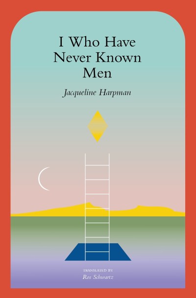 I Who Have Never Known Men - Jacqueline Harpman 35ef97f86c2701cc986dccf28017b413