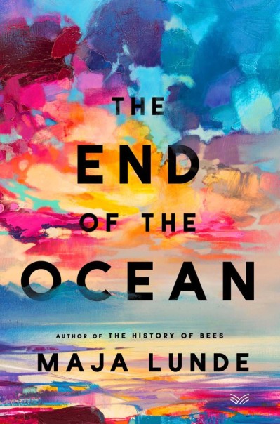 The End of the Ocean: A Novel - Maja Lunde