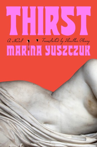 Thirst: A Novel - Marina Yuszczuk C7f9779f0a0f440479d127cdff958a1c