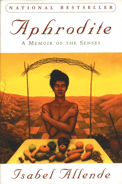 Aphrodite: A Memoir of the Senses - Isabel Allende