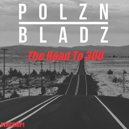 VA - Polzn Bladz - The Road to 300 (2024) (MP3)