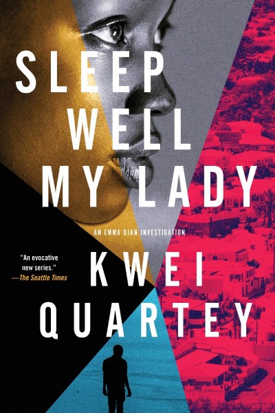 Sleep Well, My Lady - Kwei Quartey 6ab397f02590e1f64da5e9046b8adf28