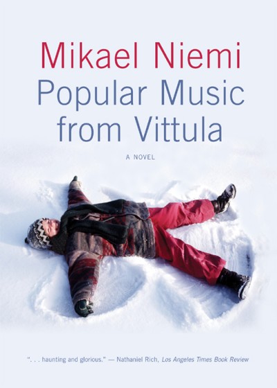 Popular Music from Vittula: A Novel - Mikael Niemi 4b806c0b823e1e2fafc9085f545f7145