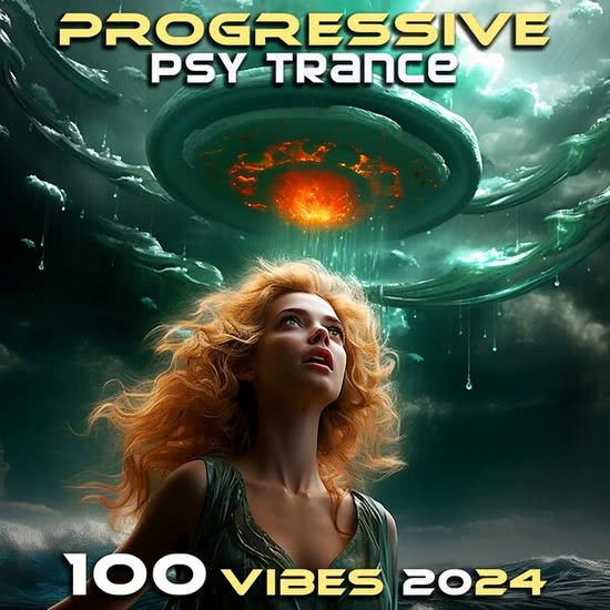 Progessive Psy Trance: 100 Vibes 2024