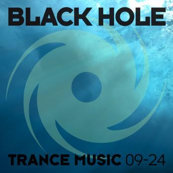 MP3: Black Hole Trance Music 09-24 (2024) Онлайн