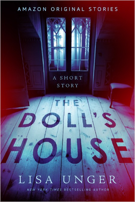 The Doll's House  A Short Story by Lisa Unger