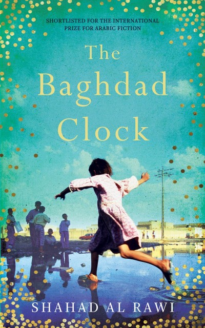 The Baghdad Clock: Winner of the Edinburgh First Book Award - Shahad Al Rawi 0e2b9ab9bf1db49ab43bcb116688326b