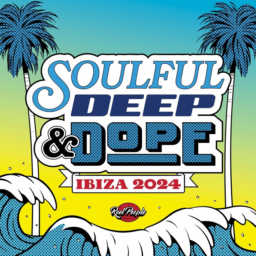 Soulful Deep & Dope Ibiza 2024