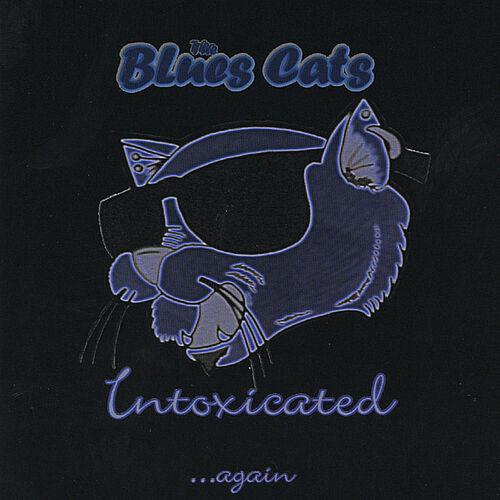 The Blues Cats - Intoxicated....Again 2004