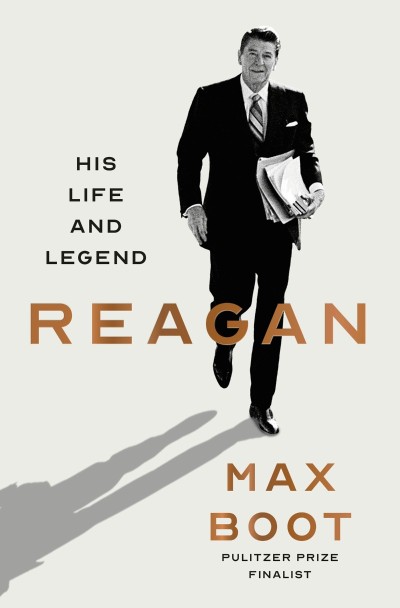 Reagan: His Life and Legend - Max Boot 46409c81e7c7399eb738804310050f9d