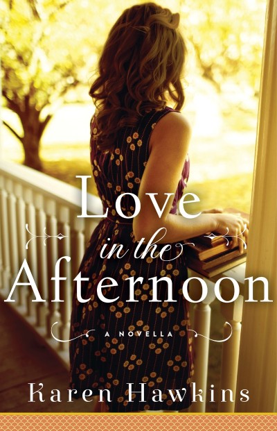 Love in the Afternoon: A Dove Pond eNovella - Karen Hawkins