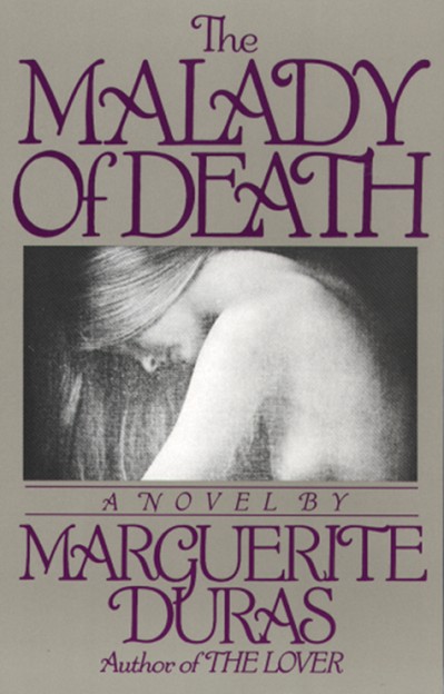 The Malady of Death - Marguerite Duras 6a1af2d8fc5f62c8a12fd69d887412b8