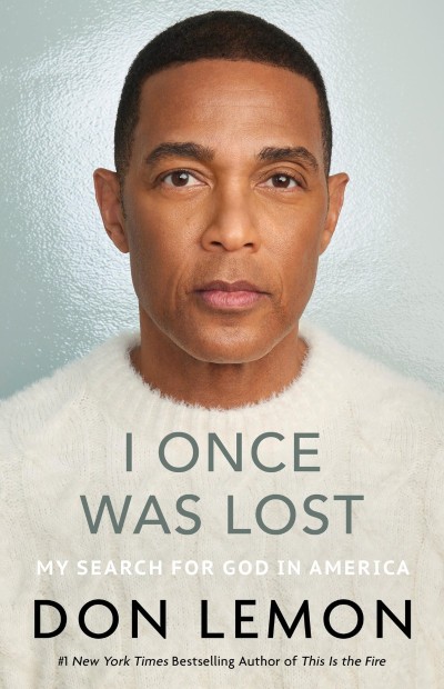 I Once Was Lost: My Search for God in America - Don Lemon Cfd0dc06fc35b8eb9cd5b062c9dcb0d9