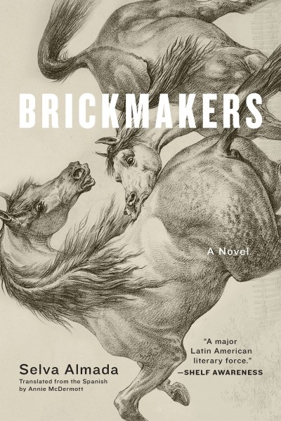 Brickmakers: A Novel - Selva Almada