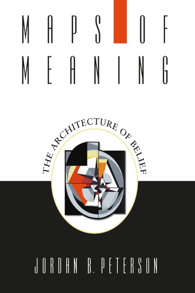 Maps of Meaning: The Architecture of Belief - Jordan B. Peterson E3ab146e0aa0bdcfa0ebe77a520939e4