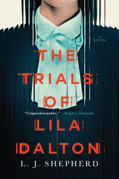 The Trials of Lila Dalton: A Novel - L.J. Shepherd 10a05a82fd7348b758f35128238920ec