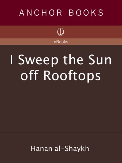 I Sweep the Sun Off Rooftops - Hanan al-Shaykh