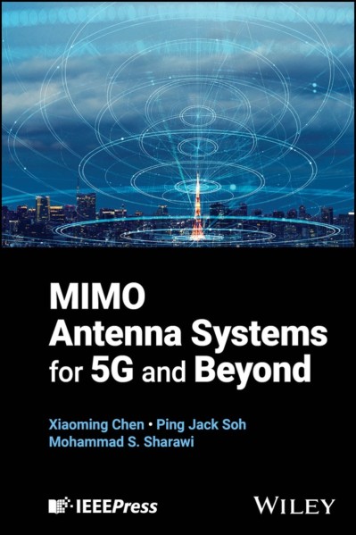 MIMO Antenna Systems for 5G and Beyond - Xiaoming Chen F1c6b6d7306be20987d183a772246c0f