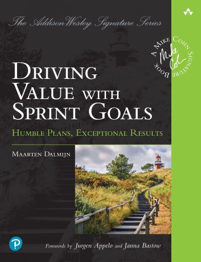 Driving Value with Sprint Goals: Humble Plans, Exceptional Results - Maarten Dalmijn 28eb738d89f94088cba9251927195811