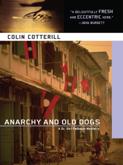 Anarchy and Old Dogs - Colin Cotterill 620e5cf24d81de9dc90df3b4a32a5413