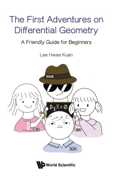 First Adventures On Differential Geometry, The: A Friendly Guide For Beginners - H... 00646fce7b41e37c38174615b912f51a