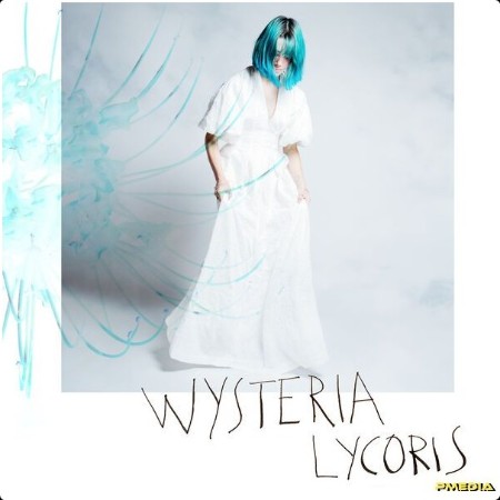 Wysteria - Lycoris (2024) [24Bit-48kHz] FLAC  F8307d4b2f2053ed8c4ac636351e0a1b