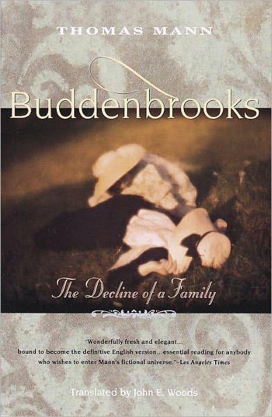 Buddenbrooks: The Decline of a Family; Introduction by T. J. Reed - Thomas Mann, J...