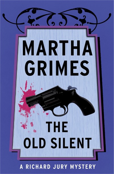 The Old Silent - Martha Grimes Aa10e517b58805b2aa99259c0b85f52a