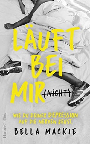 Cover: Bella Mackie - L&auml;uft bei mir (nicht) - Wie du deiner Depression auf die Nerven gehst