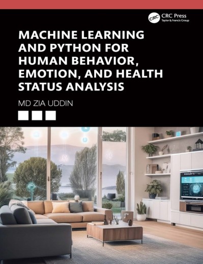 Machine Learning and Python for Human Behavior, Emotion, and Health Status Analysi... C195bc081ee1dfb808e6c02ace4a8d31