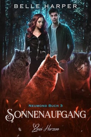 Belle Harper - Sonnenaufgang: Ein paranormaler, romantischer Wolfshifter Liebesroman