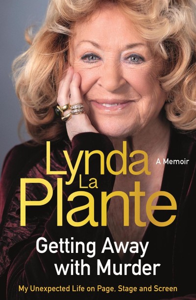 Getting Away with Murder: My Unexpected Life on Page, Stage and Screen - Lynda La ... 4d834e53748ac92bbfd349cb29f51a3e