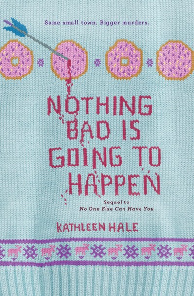 Nothing Bad Is Going to Happen - Kathleen Hale 0db0d103dc3d9e12391defb0efe3b143