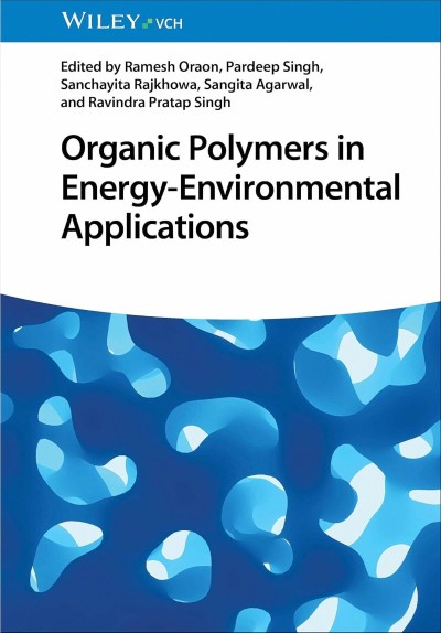 Organic Polymers in Energy-Environmental Applications - Ramesh Oraon  637cb71d790458562fc23510df92c04b