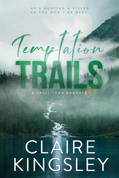 Temptation Trails: A Small-Town Romance - Claire Kingsley 653d2d15a8b51b25c41dfd328bdf4450