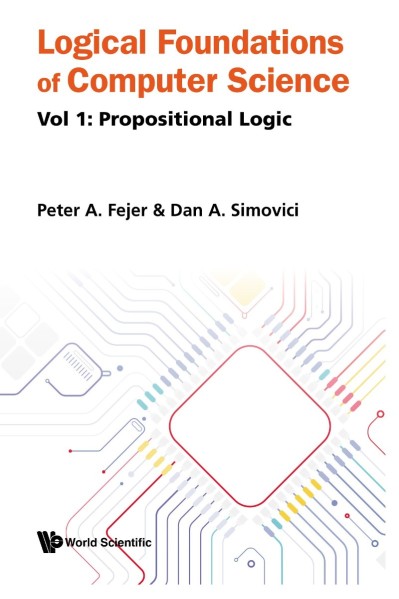 Logical Foundations Of Computer Science - Peter A Fejer 51e84799b0eb31e5850cda894790f360