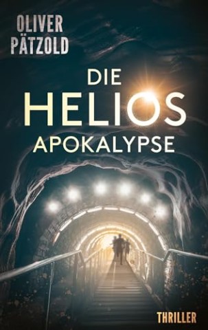 Cover: Oliver P&auml;tzold - Die Helios-Apokalypse