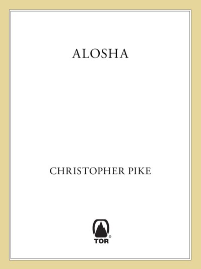 Alosha: An Alosha Novel - Christopher Pike 0987ccc6538df1e461962789e044e264