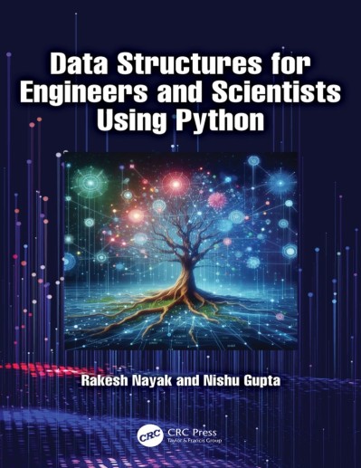 Data Structures for Engineers and Scientists Using Python - Rakesh Nayak 1f0568490805d2a79616247837ee7864