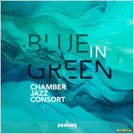 Chamber Jazz Consort - Blue in Green (2024) [24Bit-44 1kHz] FLAC  74f071a19bc3ea14c802483a7443176c