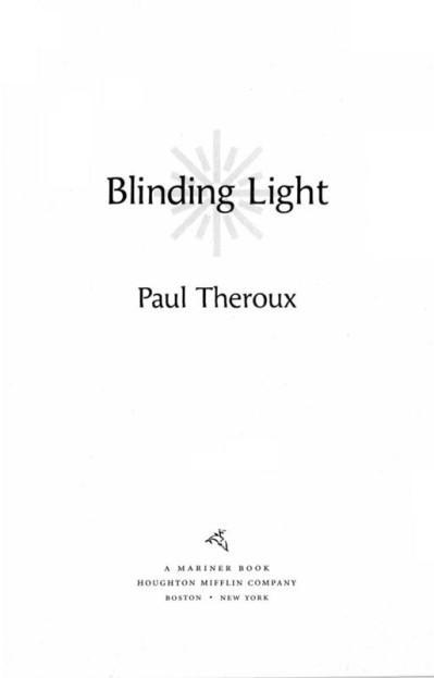 Blinding Light: A Novel - Paul Theroux Ef01b2231b24f1622650af50bbb5426c