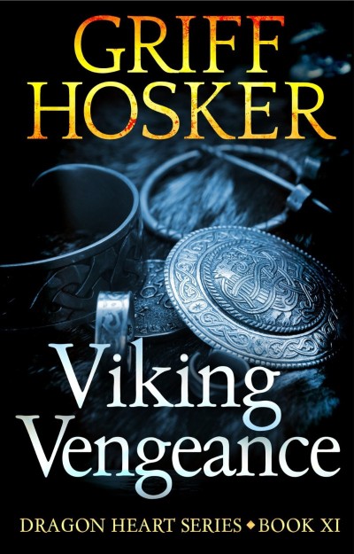 Viking Vengeance - Griff Hosker 90b0e1897f8701ed7e756552fcbf3f70