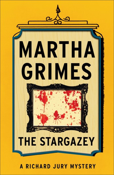 The Stargazey - Martha Grimes 2cfcf71b5b16a23fed5879fd16874375